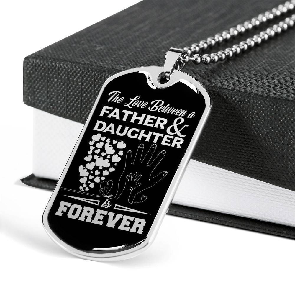 Dad Dog Tag Father's Day Gift, The Love Between A Father And Daughter Dog Tag Military Chain Necklace Gift For Men