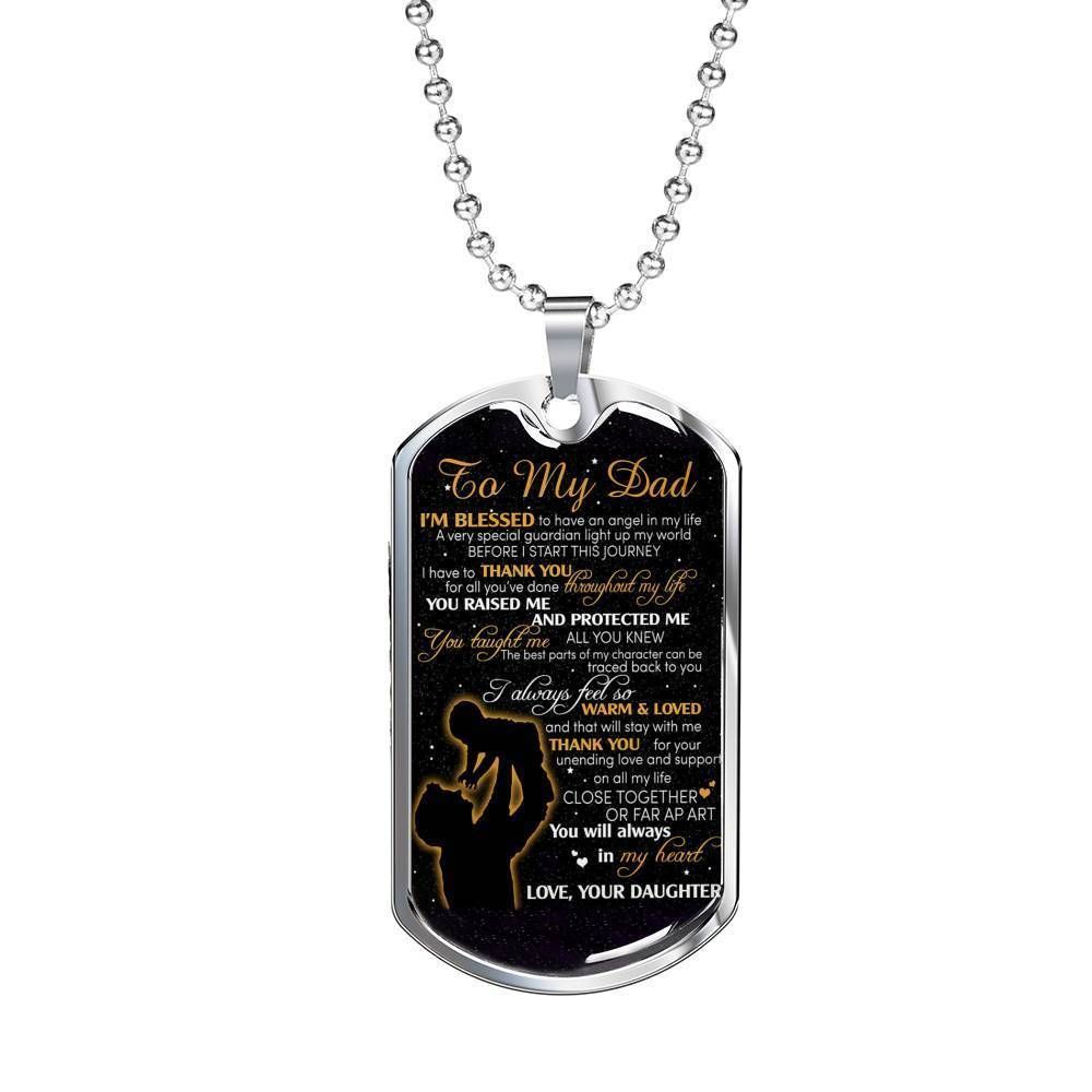 Dad Dog Tag Father's Day Gift, To My Dad I Am Blessed To Have You Dog Tag Military Chain Necklace