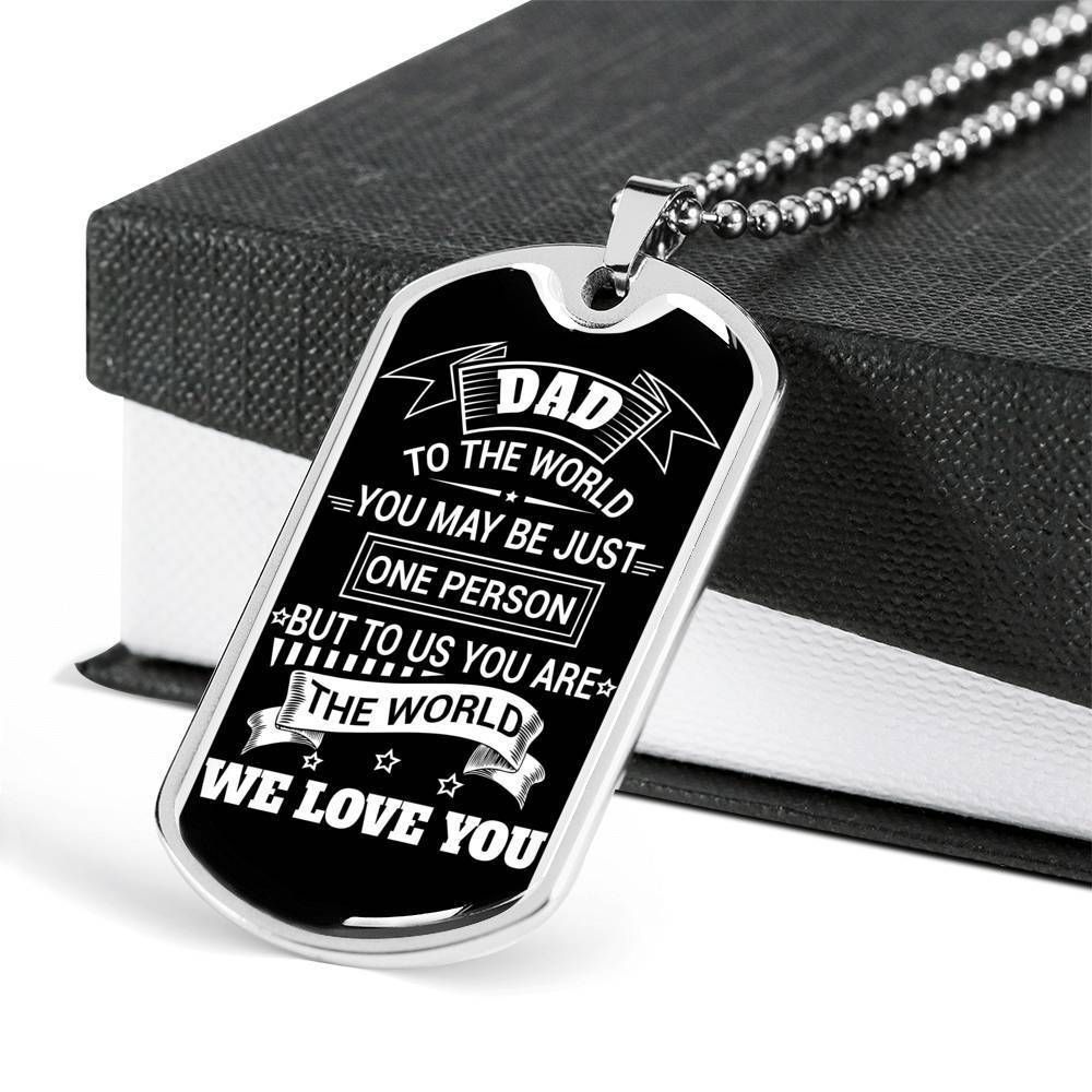 Dad Dog Tag Father's Day Gift, To Us You Are The World Dog Tag Military Chain Necklace Father's Day For Dad