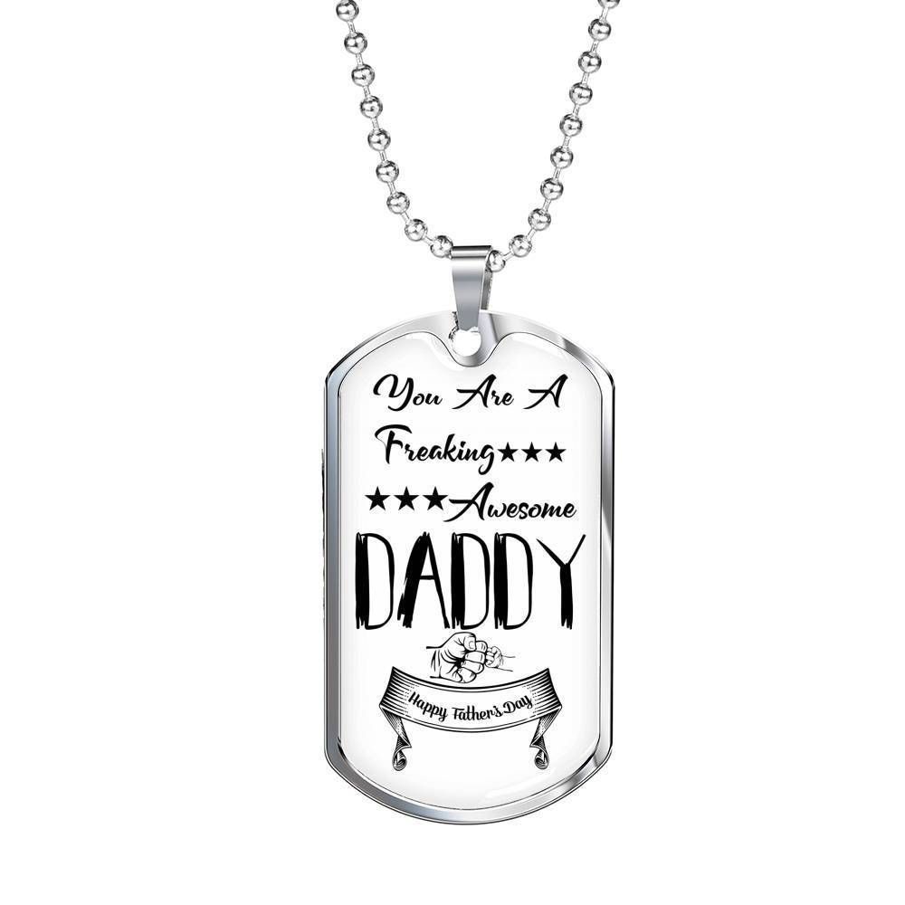 Dad Dog Tag Father's Day Gift, You Are A Freaking Awesome Daddy Dog Tag Military Chain Necklace For Dad