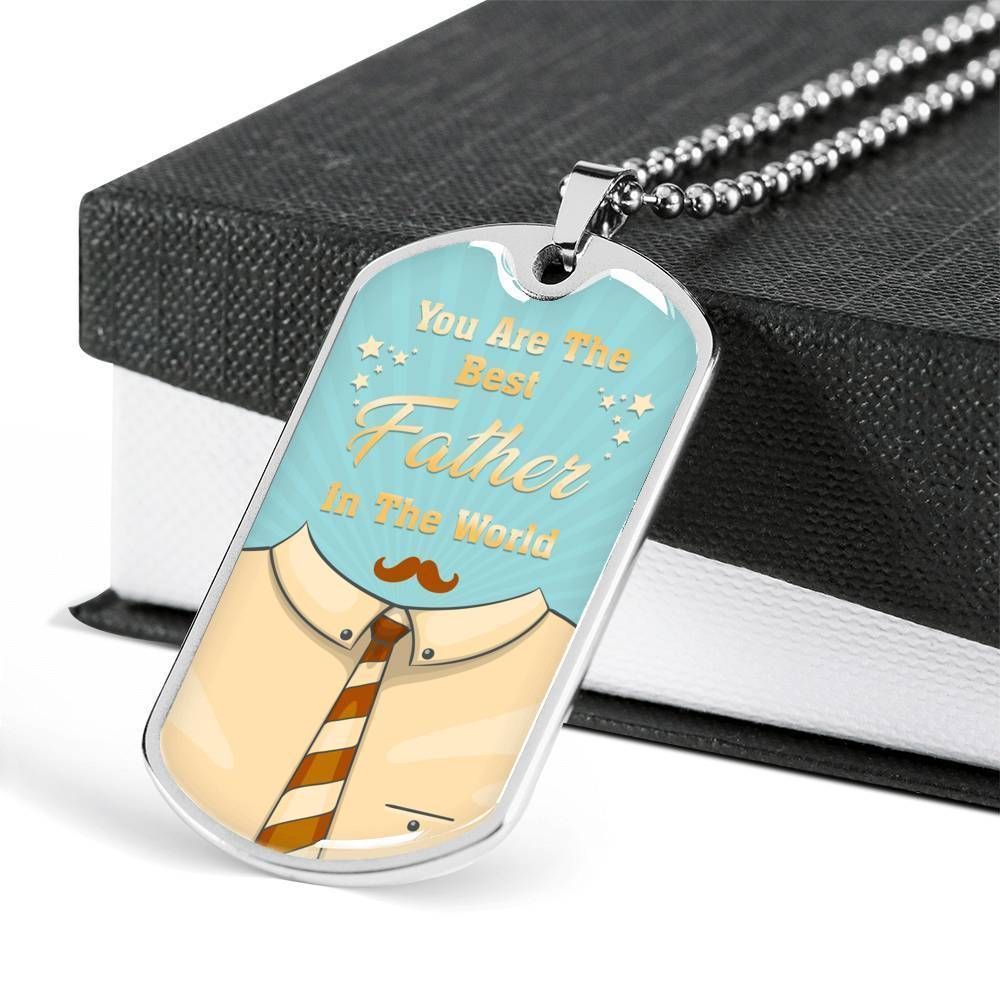 Dad Dog Tag Father's Day Gift, You Are The Best Father Dog Tag Military Chain Necklace Giving Men