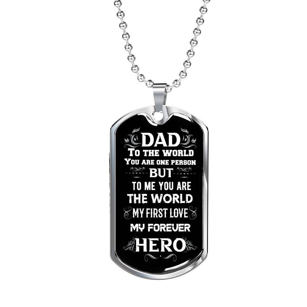 Dad Dog Tag Father's Day Gift, You Are The World My Hero Dog Tag Military Chain Necklace Gift For Daddy