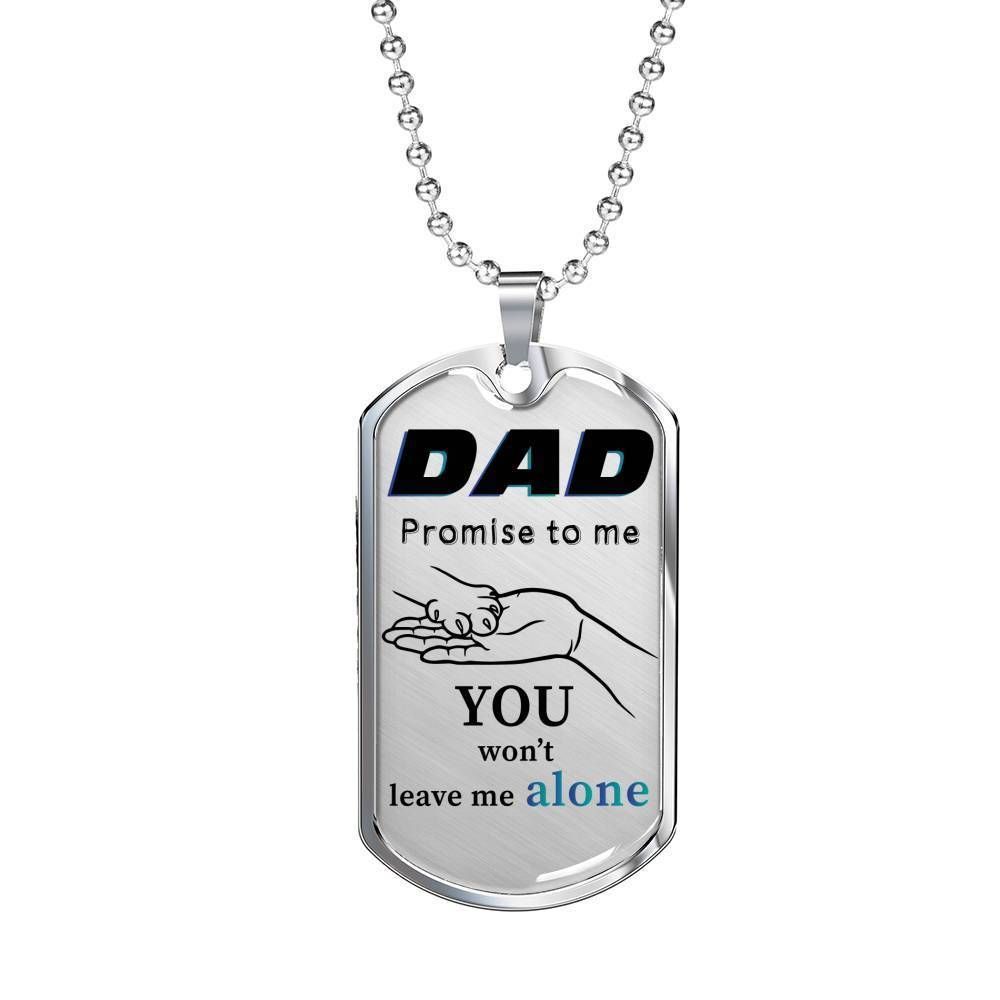 Dad Dog Tag Father's Day Gift, You Won't Leave Me Alone Dog Tag Military Chain Necklace Gift For Dad
