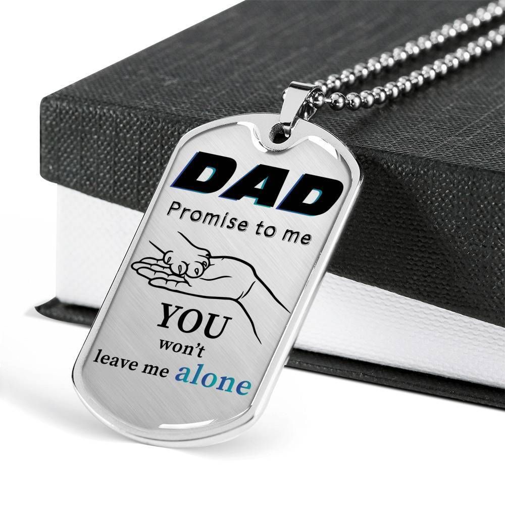 Dad Dog Tag Father's Day Gift, You Won't Leave Me Alone Dog Tag Military Chain Necklace Gift For Dad Dog Tag