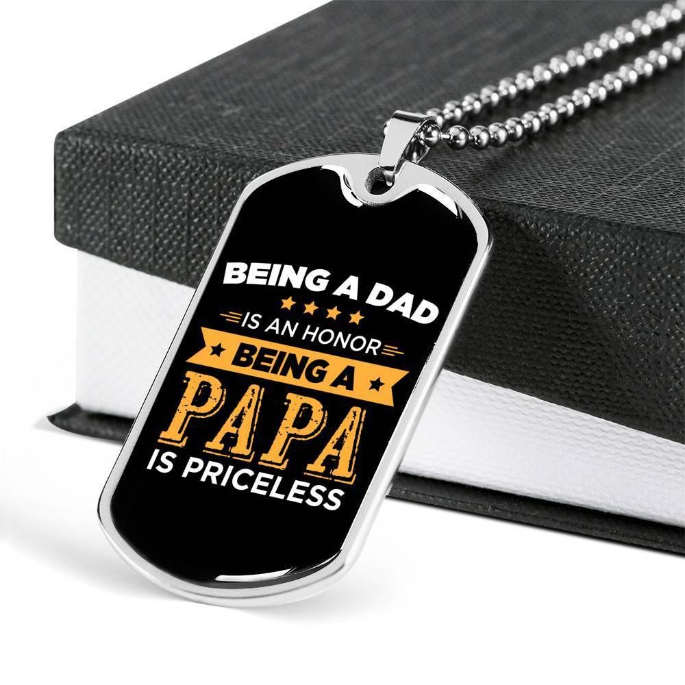 Grandfather Dog Tag, Custom Being Papa Is Priceless Dog Tag Military Chain Necklace Gift For Dad Dog Tag