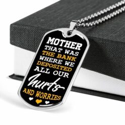 mom-dog-tag-mother-that-was-the-bank-where-we-deposited-dog-tag-military-chain-necklace-for-mom-NS-1646623480