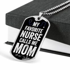 mom-dog-tag-my-favorite-nurse-calls-me-mom-dog-tag-military-chain-necklace-present-for-women-xA-1646623481