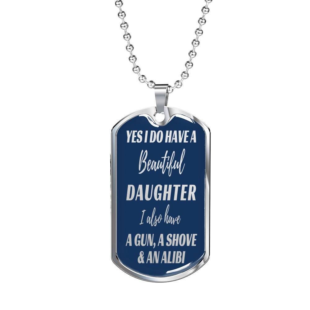 Mom Dog Tag Mother's Day Gift, Yes I Do Have A Beautiful Daughter Dog Tag Military Chain Necklace For Mom