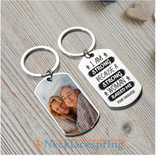 custom-photo-keychain-i-am-strong-because-a-strong-woman-raised-me-mom-personalized-engraved-metal-keychain-iv-1688179373.jpg