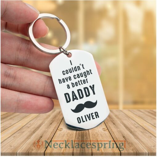 custom-photo-keychain-i-couldn-t-have-caught-a-better-dad-family-personalized-engraved-metal-keychain-zY-1688179213.jpg