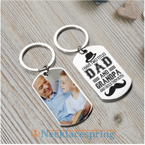 custom-photo-keychain-i-have-two-titles-dad-and-grandpa-family-personalized-engraved-metal-keychain-tq-1688180411.jpg