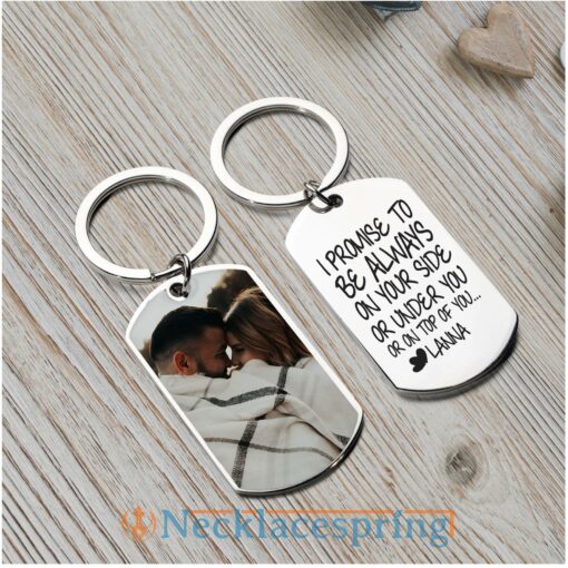 custom-photo-keychain-i-promise-to-be-on-your-side-or-under-or-on-top-couple-personalized-engraved-metal-keychain-ma-1688178734.jpg