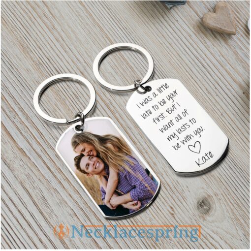 custom-photo-keychain-i-was-a-little-late-to-be-your-first-keychain-couples-photo-keychain-valentine-s-day-gift-for-boyfriend-i-may-not-be-your-first-date-BU-1688178263.jpg