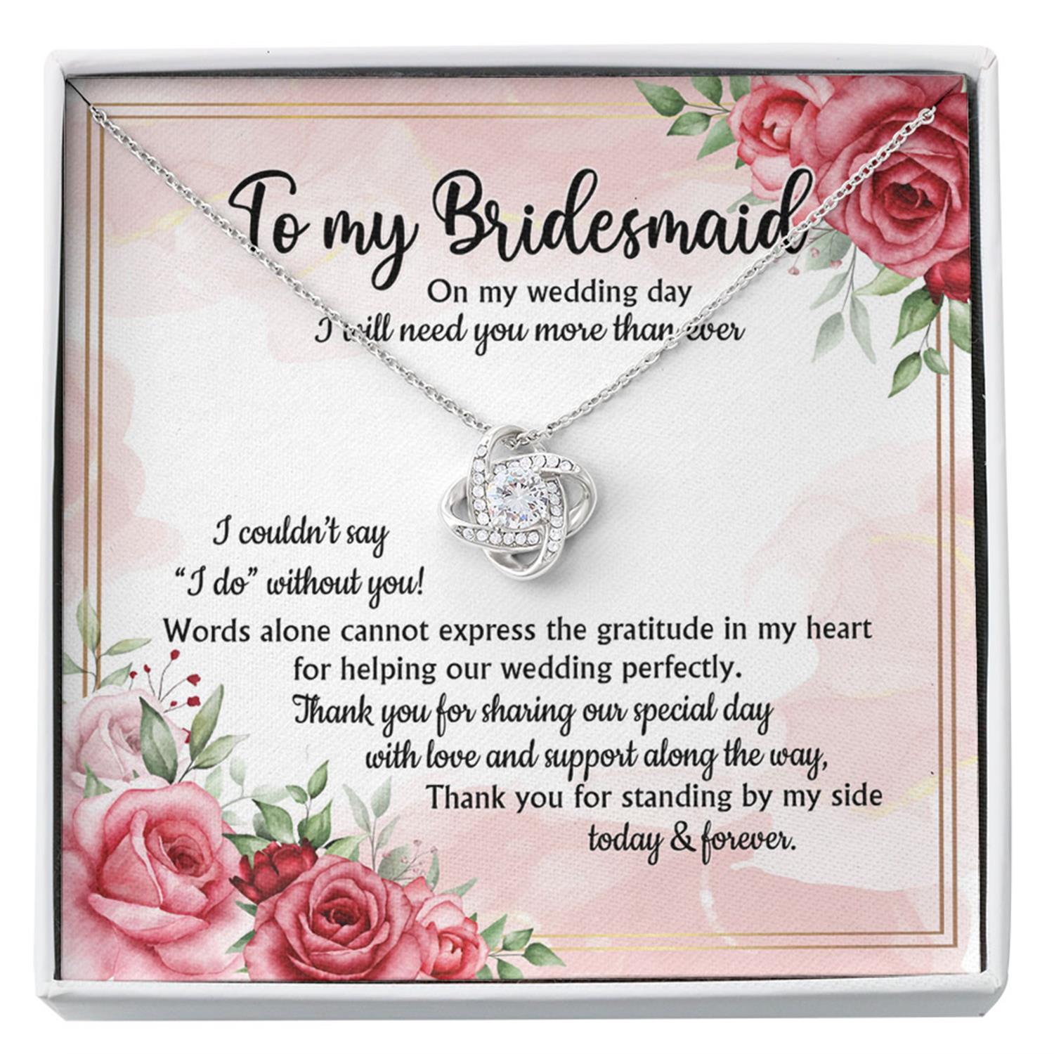 Bridesmaid Necklace Gift From Bride, Thank You For Being My Bridesmaid Gift For Valentine's, Anniversary Custom Necklace